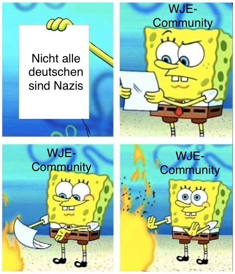 Nicht alle
deutschen
sind Nazis
WJE-
Community
11
WJE-
Community
WJE-
Community