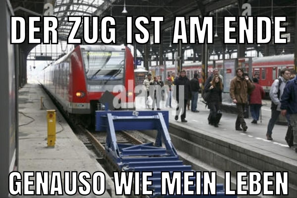 DER ZUG IST AM ENDE
alam
GENAUSO WIE MEIN LEBEN