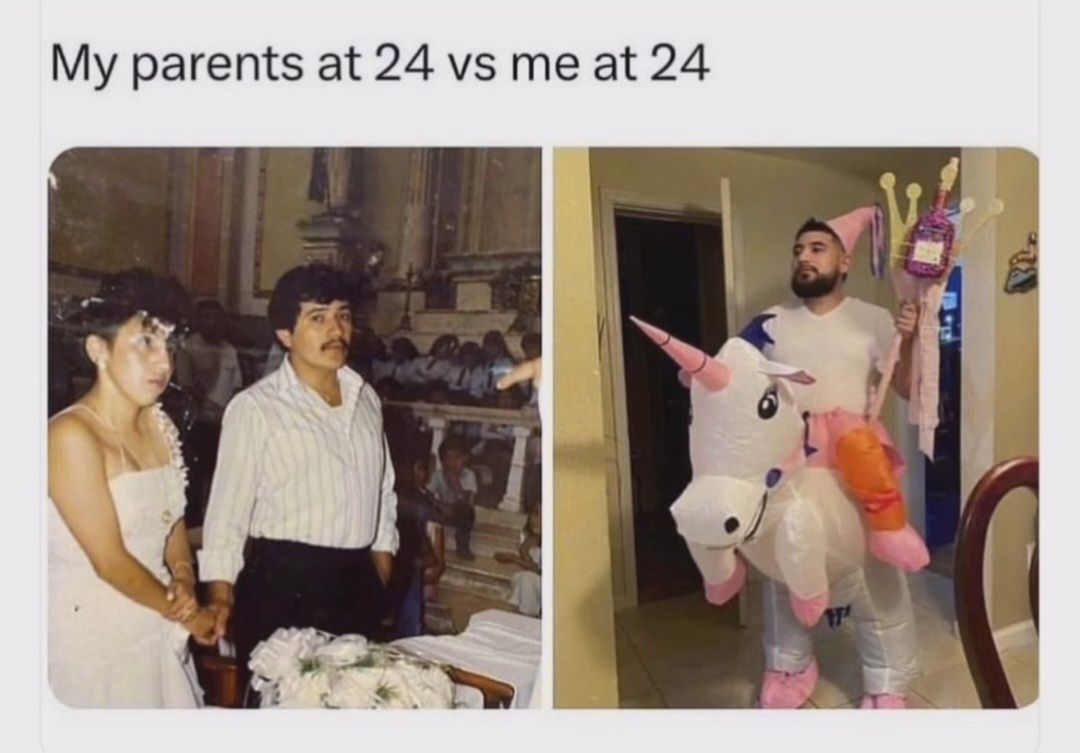 My parents at 24 vs me at 24
111