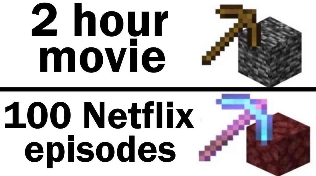 2 hour
movie
100 Netflix
episodes