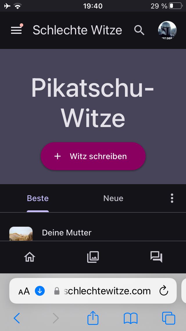 19:40
29 %
=Schlechte Witze Q
ST DEP
>
Pikatschu-
Witze
Beste
+ Witz schreiben
Deine Mutter
Neue
AA ✓
schlechtewitze.com è