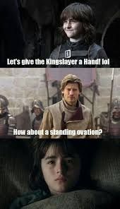 Let's give the Kingslayer a Hand! lol
How about a standing ovation?