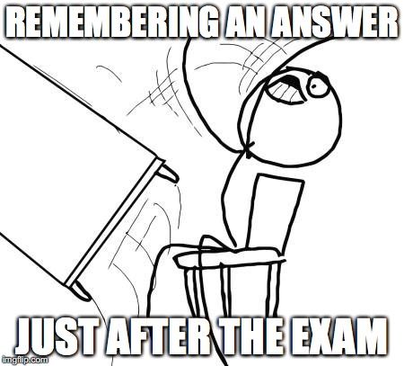 REMEMBERING AN ANSWER
JUST AFTER THE EXAM
