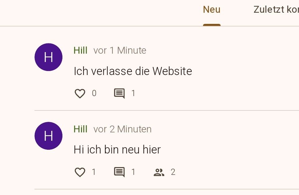 H
Hill vor 1 Minute
Ich verlasse die Website
目1
Hill vor 2 Minuten
H
Hi ich bin neu hier
1 E 1 22
Neu
Zuletzt ko