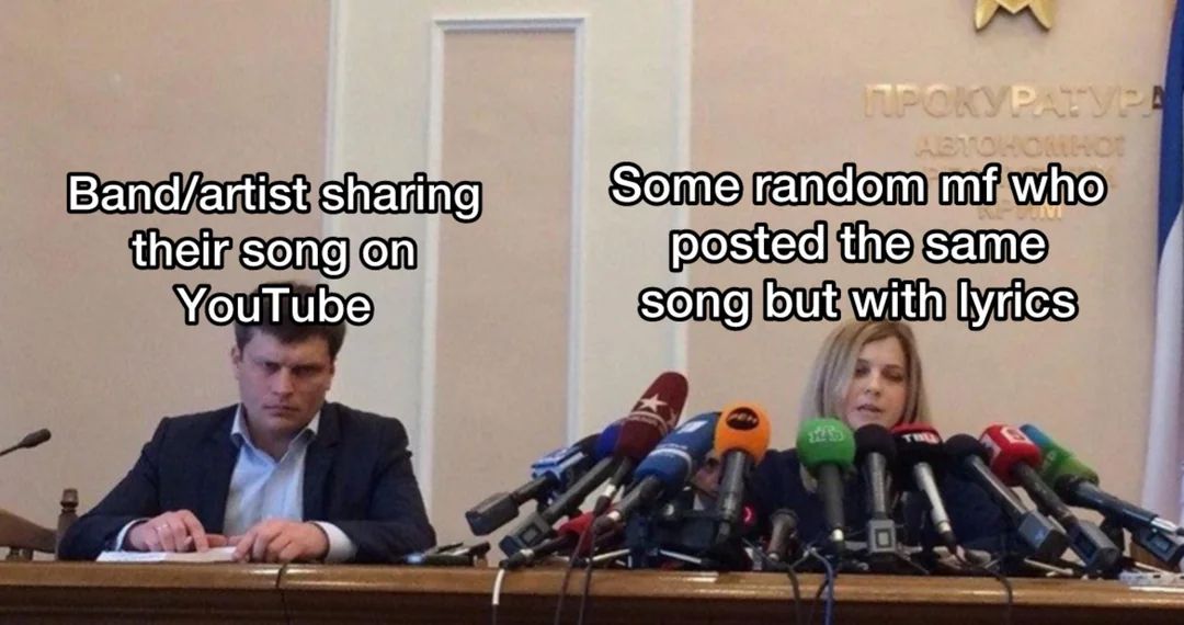 Band/artist sharing
their song on
YouTube
ПРОКУРАТУРА
ABTOHOMHOT
Some random mf who
posted the same
song but with lyrics