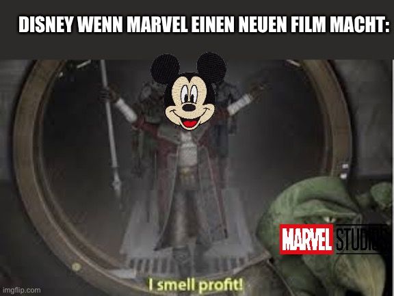 DISNEY WENN MARVEL EINEN NEUEN FILM MACHT:

I smell profit!
MARVEL STUDIOS