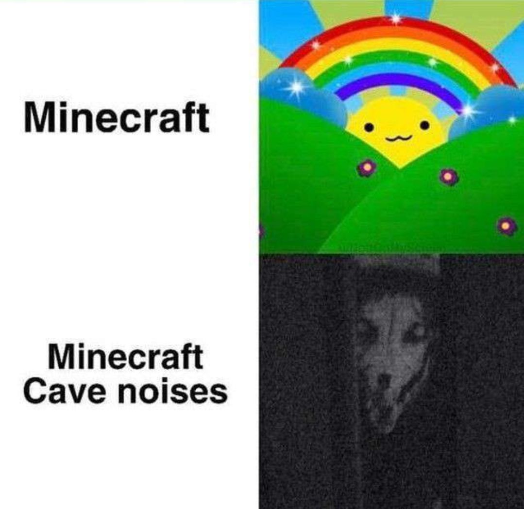 Minecraft
Minecraft
Cave noises