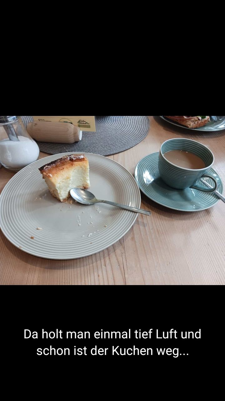 Da holt man einmal tief Luft und
schon ist der Kuchen weg...