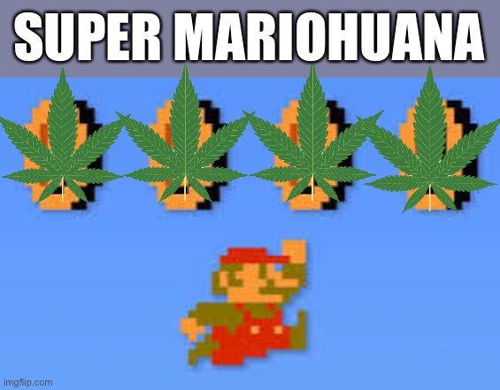 SUPER MARIOHUANA
