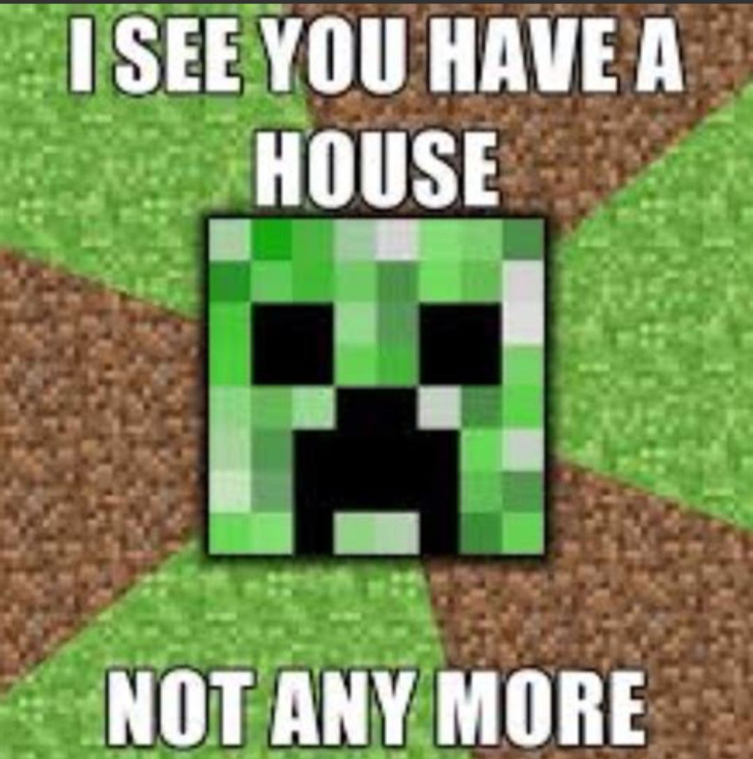 I SEE YOU HAVE A
HOUSE
NOT ANY MORE