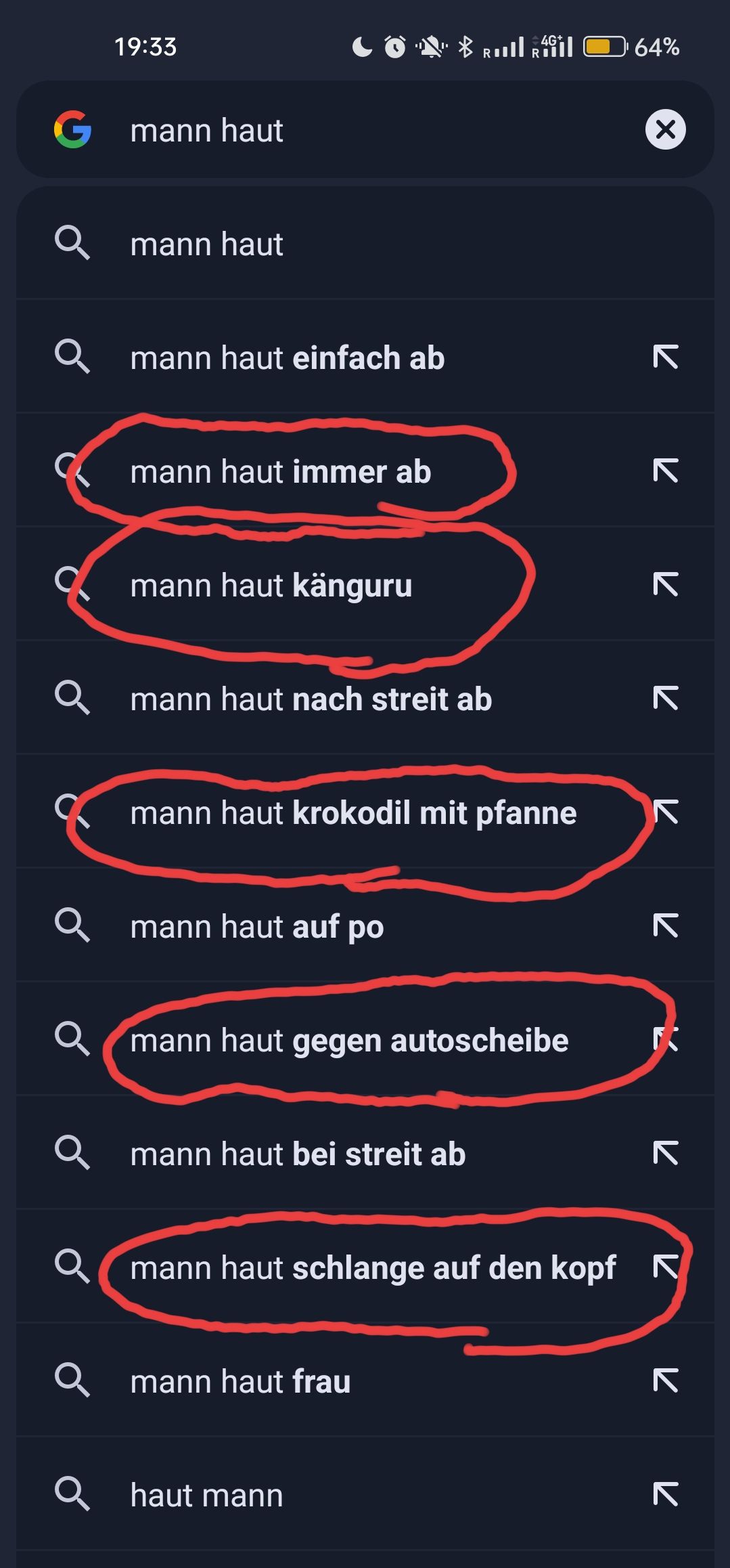 19:33
G mann haut
Q
mann haut
mann haut einfach ab
mann haut immer ab
mann haut känguru
Q
mann haut nach streit ab
4G+
64%
mann haut krokodil mit pfanne
Q
mann haut auf po
Qmann haut gegen autoscheibe
Q
mann haut bei streit ab
✓
기기
لا
K
71
لا
K
لا
mann haut schlange auf den kopf N
Q
mann haut frau
لا
Q haut mann
لا