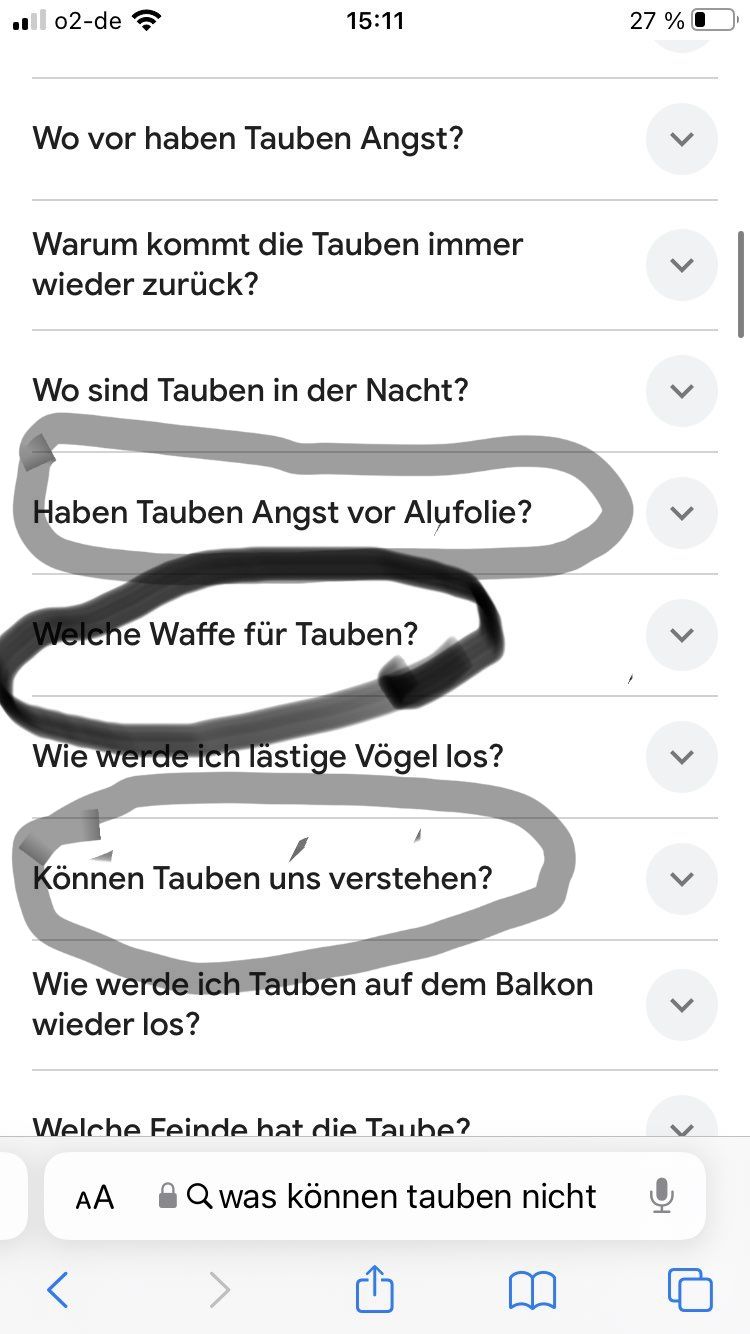 02-de
15:11
27 % 0
Wo vor haben Tauben Angst?
Warum kommt die Tauben immer
wieder zurück?
Wo sind Tauben in der Nacht?
Haben Tauben Angst vor Alufolie?
Welche Waffe für Tauben?
Wie werde ich lästige Vögel los?
Können Tauben uns verstehen?
Wie werde ich Tauben auf dem Balkon
wieder los?
Welche Feinde hat die Taube?
AA
Q was können tauben nicht
<