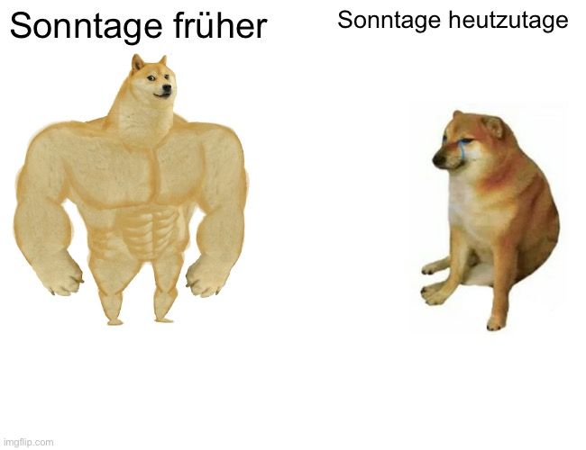 Sonntage früher Sonntage heutzutage
