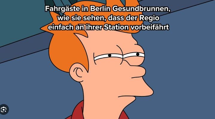 Fahrgäste in Berlin Gesundbrunnen,
wie sie sehen, dass der Regio
einfach an ihrer Station vorbeifährt
€