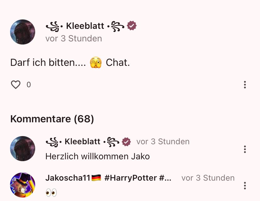 Kleeblatt
vor 3 Stunden
Darf ich bitten.... Chat.
Kommentare (68)
Kleeblatt
vor 3 Stunden
Herzlich willkommen Jako
Jakoscha11 #HarryPotter #...
vor 3 Stunden