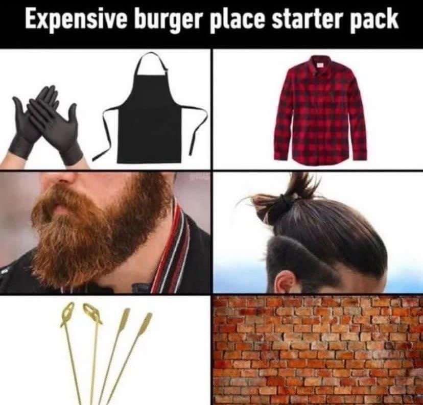 Expensive burger place starter pack