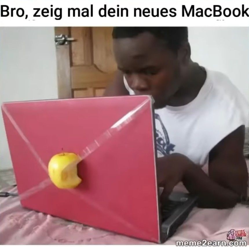 Bro, zeig mal dein neues MacBook
meme2earn.com