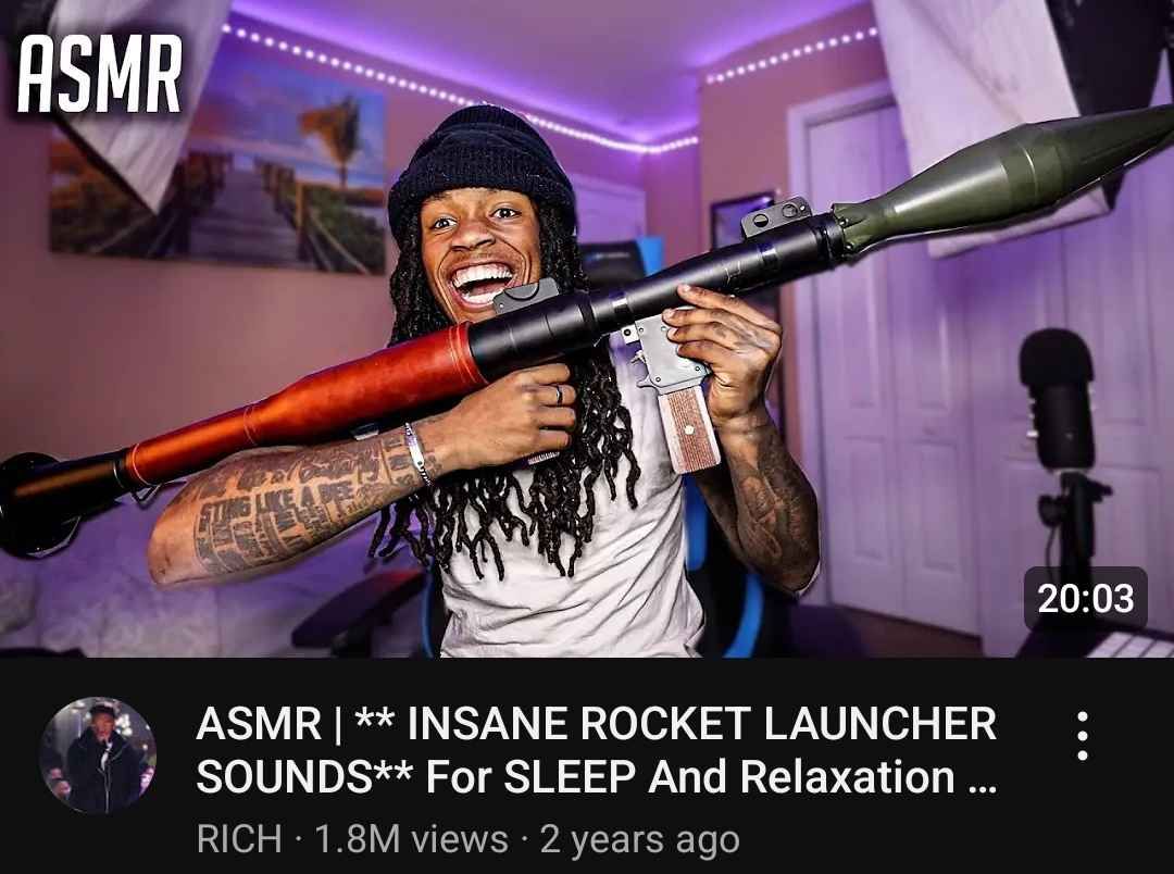 ASMR
ASMR | ** INSANE ROCKET LAUNCHER
SOUNDS** For SLEEP And Relaxation ...
.
RICH 1.8M views 2 years ago
20:03