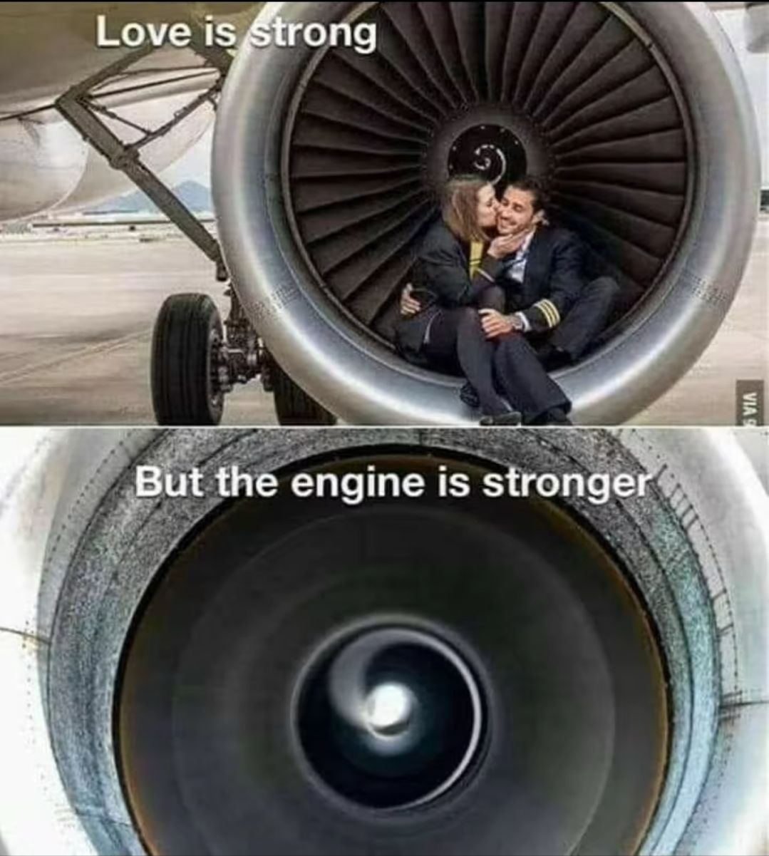 Love is strong
But the engine is stronger
VIA S