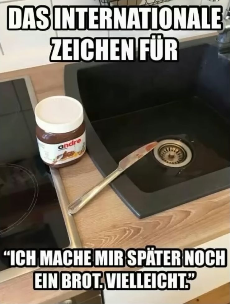 DAS INTERNATIONALE
ZEICHEN FÜR
andre
“ICH MACHE MIR SPÄTER NOCH
EIN BROT, VIELLEICHT."