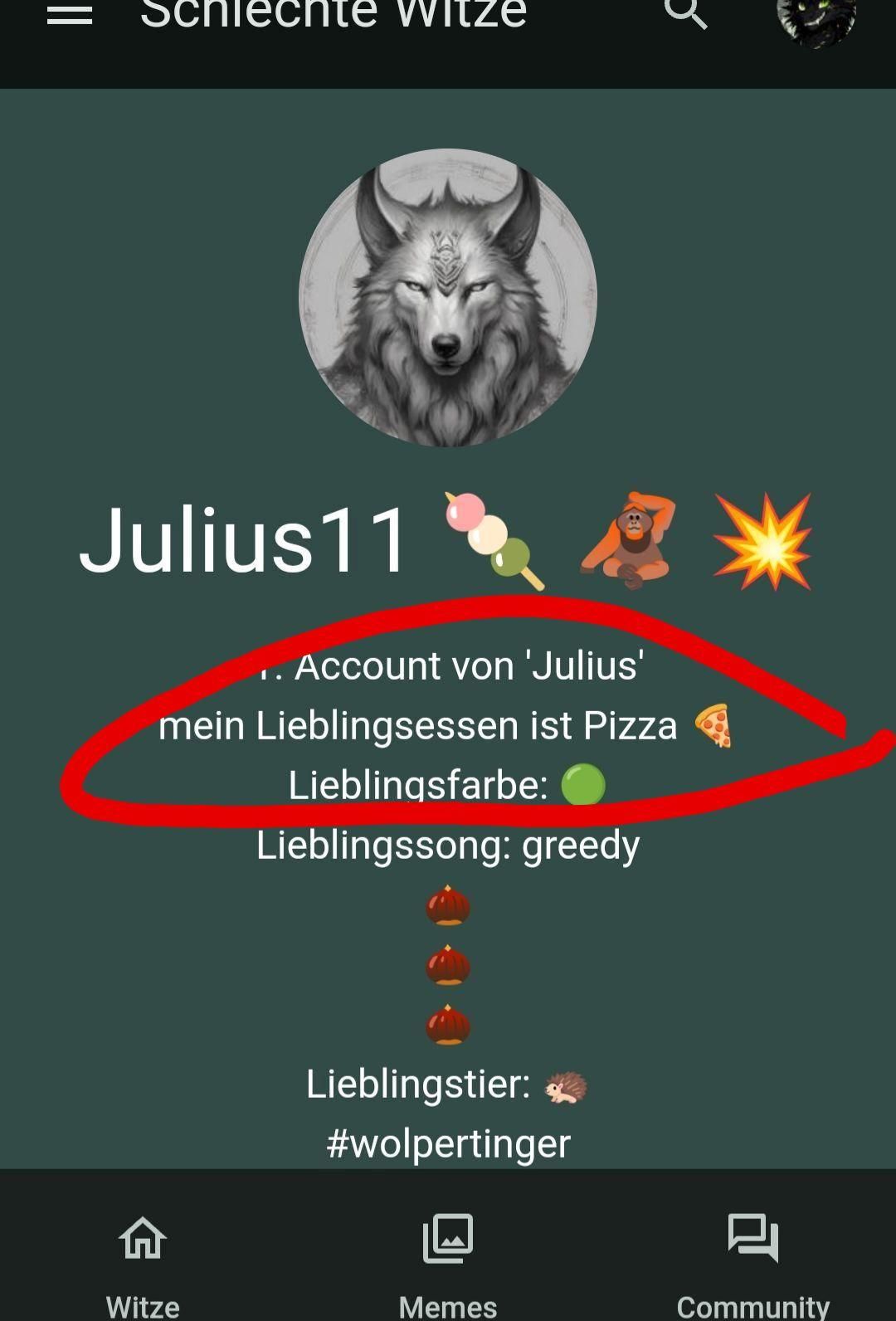 ||
Schlechte witze
Julius11
لا
1.
Account von 'Julius'
mein Lieblingsessen ist Pizza
Lieblingsfarbe:
Lieblingssong: greedy
A
Lieblingstier:
#wolpertinger
Witze
Memes
Community