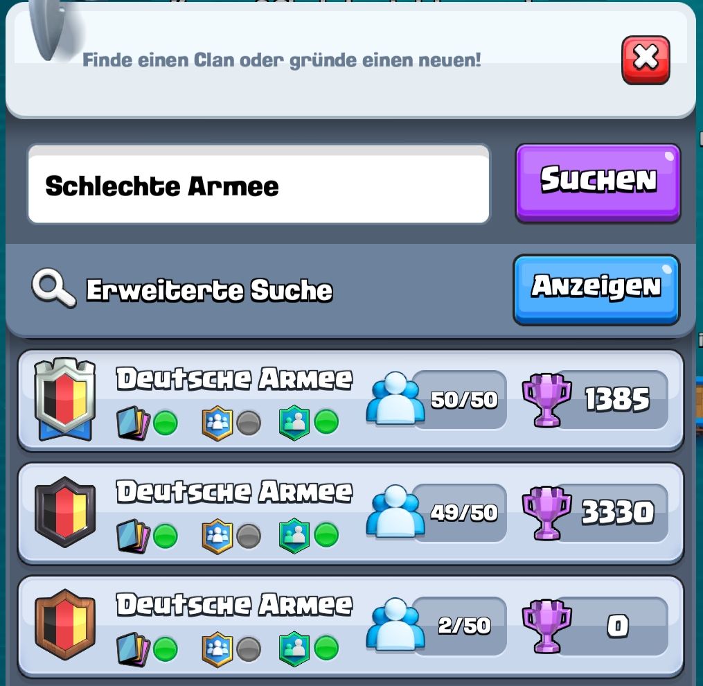 Finde einen Clan oder gründe einen neuen!
Schlechte Armee
Erweiterte Suche
X
SUCHEN
Anzeigen
Deutsche ARMEE
50/50
1385
Deutsche Armee
49/50
3330
Deutsche Armee
2/50