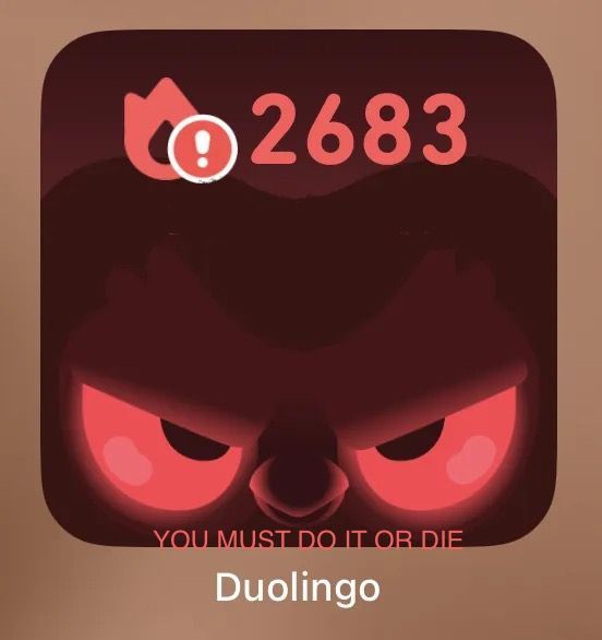 2683
YOU MUST DO IT OR DIE
Duolingo