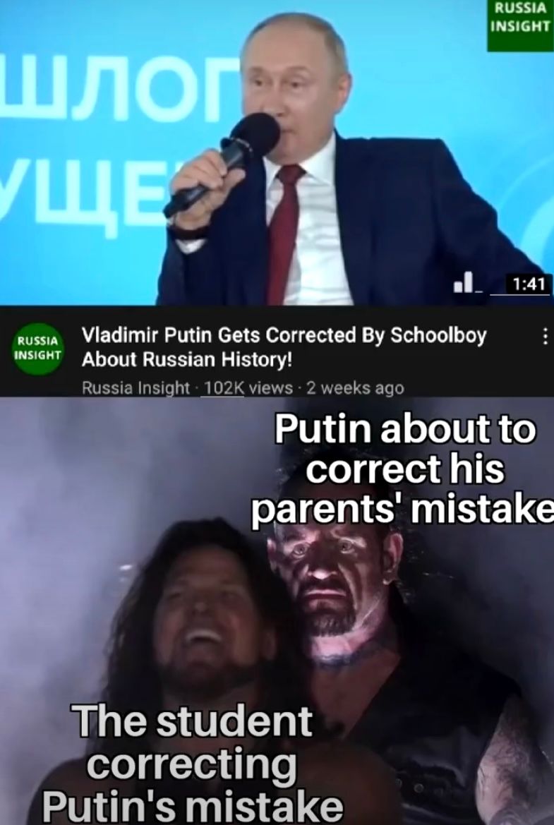 ШЛОГ
УЩЕ
RUSSIA
INSIGHT
RUSSIA
Vladimir Putin Gets Corrected By Schoolboy
INSIGHT About Russian History!
Russia Insight - 102K views 2 weeks ago
1:41
Putin about to
correct his
parents' mistake
The student
correcting
Putin's mistake