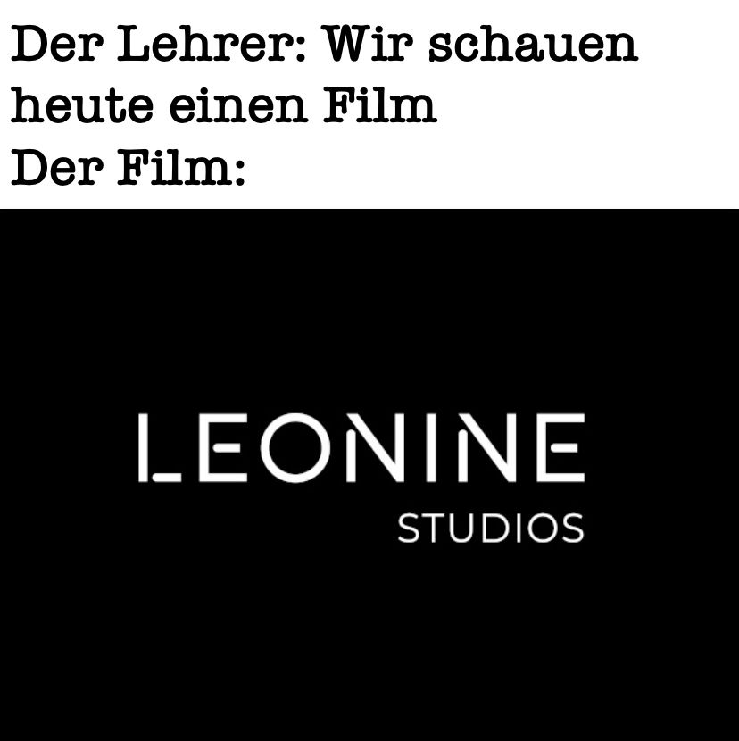 Der Lehrer: Wir schauen
heute einen Film
Der Film:
LEONINE
STUDIOS