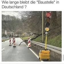 Wie lange bleibt die "Baustelle" in
Deutschland ?