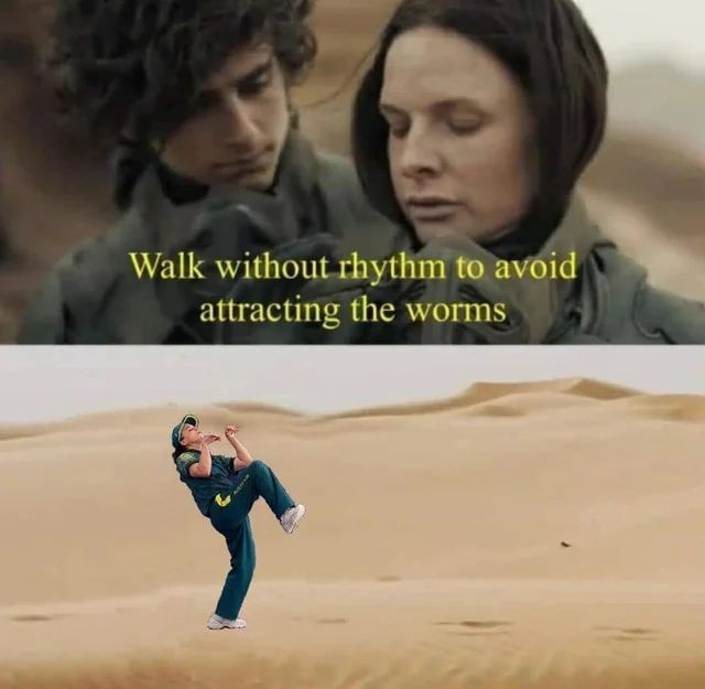 Walk without rhythm to avoid
attracting the worms