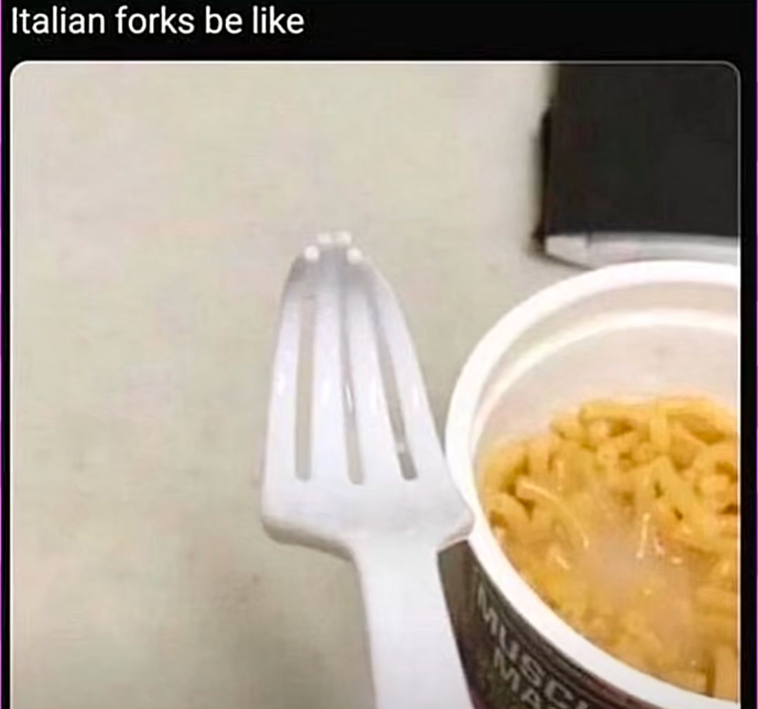 Italian forks be like
MUSC
MA