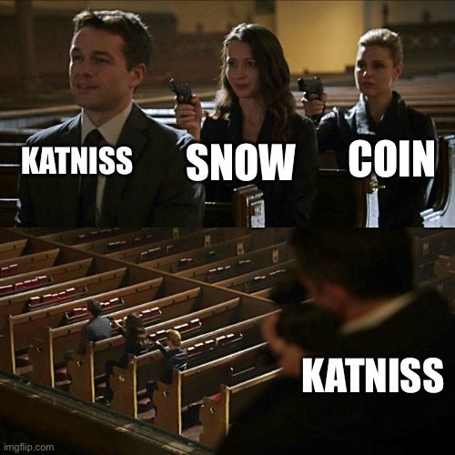 KATNISS SNOW COIN

KATNISS