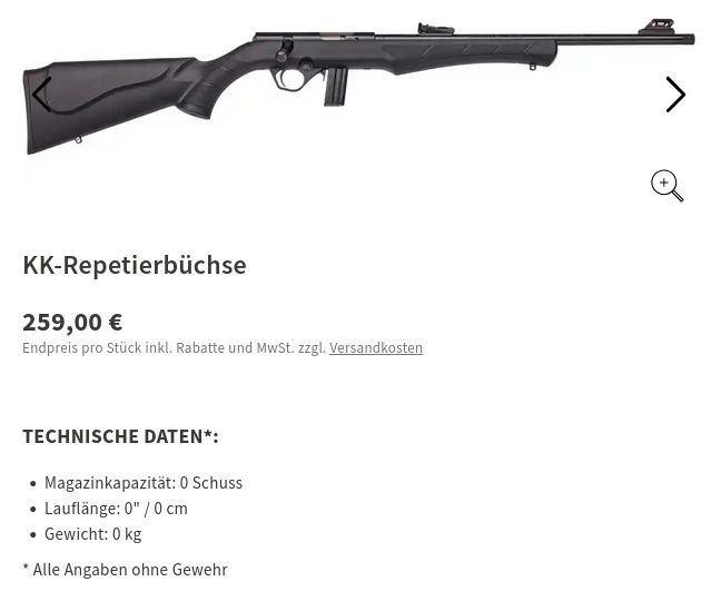 KK-Repetierbüchse
259,00 €
Endpreis pro Stück inkl. Rabatte und MwSt. zzgl. Versandkosten
TECHNISCHE DATEN*:
• Magazinkapazität: 0 Schuss
• Lauflänge: 0" / 0 cm
• Gewicht: 0 kg
* Alle Angaben ohne Gewehr