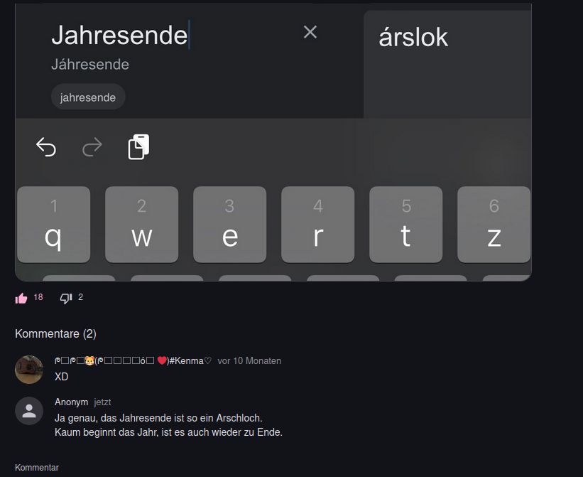 A screenshot of a phone keyboard and search bar with the text "Jahresende" and an error "árslok". Underneath is a comment section where a user complains about the end of the year being an "Arschloch", because the year ends as soon as it starts.