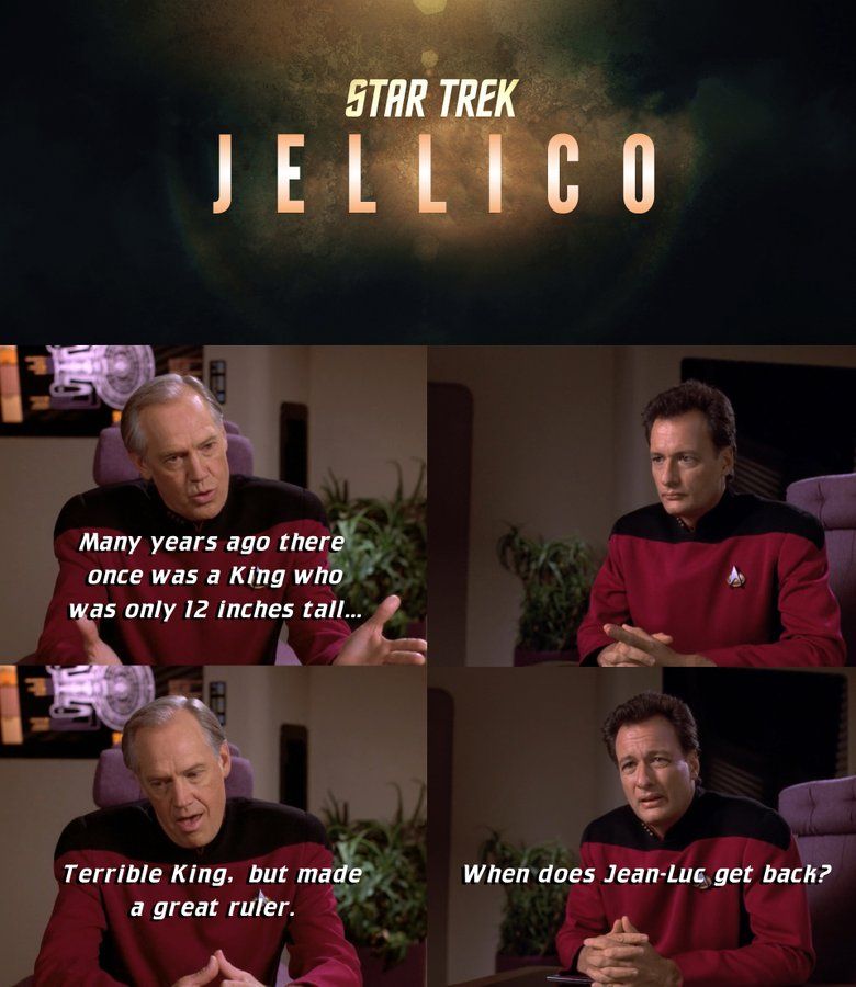 Ein Screenshot aus Star Trek mit dem Titel JELLICO. Zwei Personen sitzen sich gegenüber und sprechen. Die Person links sagt: "Many years ago there once was a King who was only 12 inches tall..." und dann: "Terrible King, but made a great ruler." Die Person rechts sagt: "When does Jean-Luc get back?"