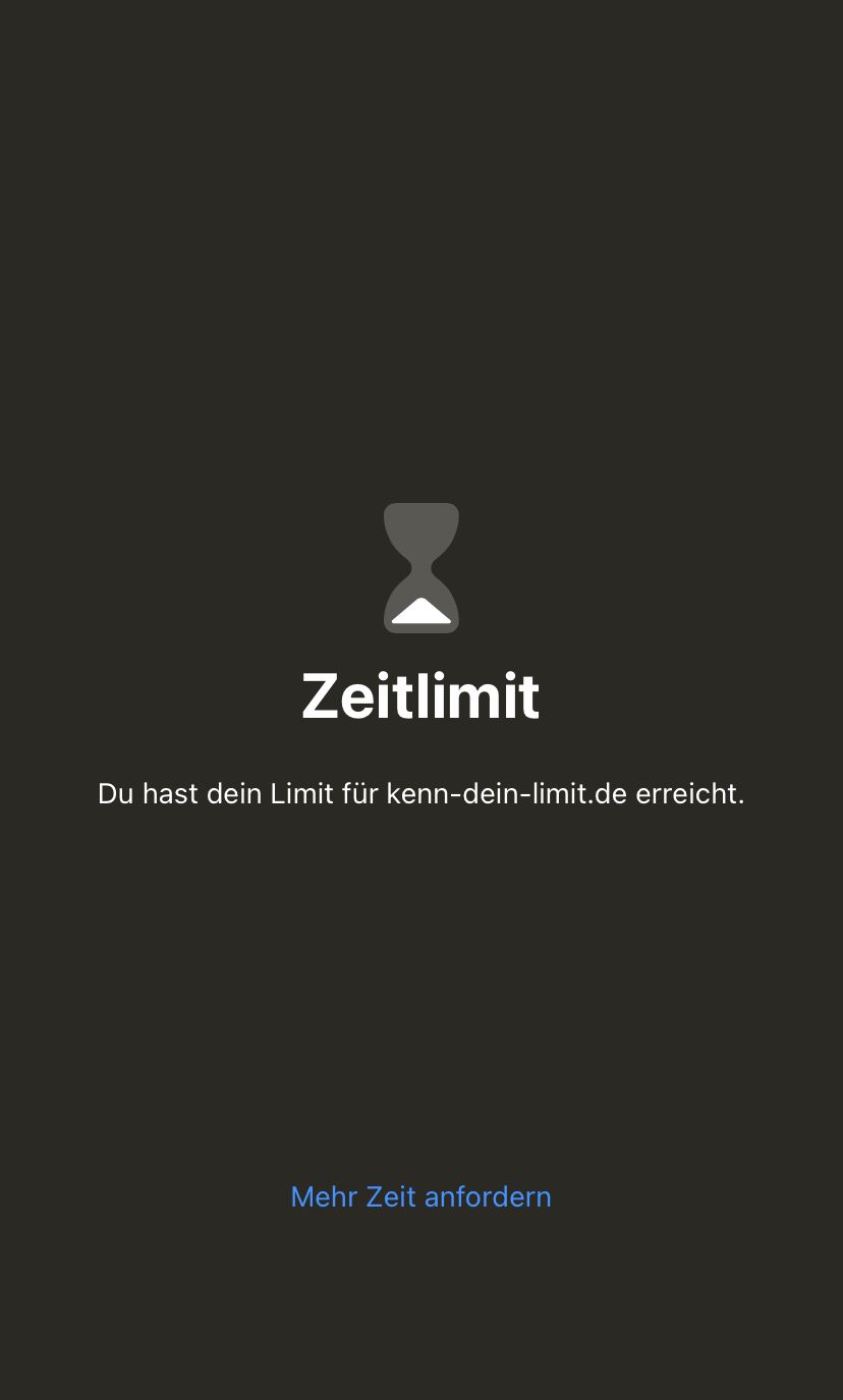 Ein Bildschirm mit einer Sanduhr und dem Text "Zeitlimit". Darunter steht: "Du hast dein Limit für kenn-dein-limit.de erreicht." Am unteren Rand ist ein Button mit der Aufschrift "Mehr Zeit anfordern."